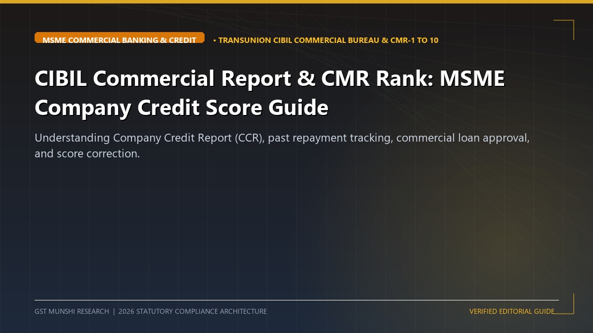 CIBIL Commercial Report: Company Credit Score & CMR Rank Guide — Banking, Credit & MSME Finance
