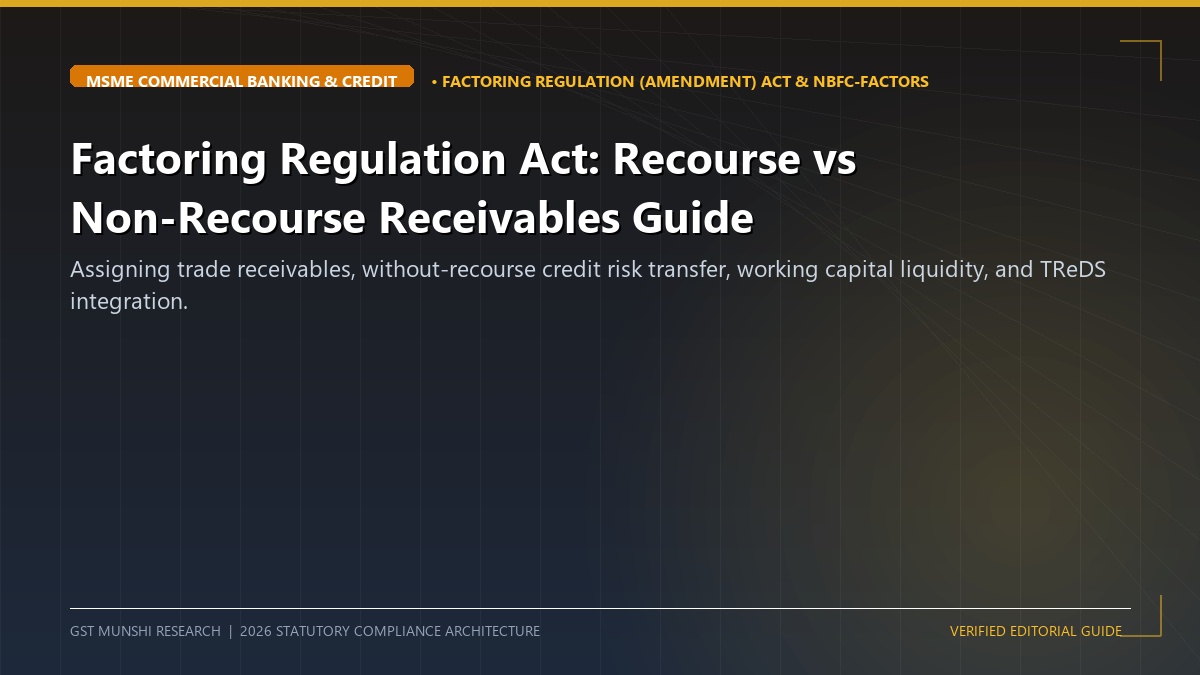 Factoring Regulation Act: Recourse vs Non-Recourse Invoice Discounting Guide — Banking & Working Capital