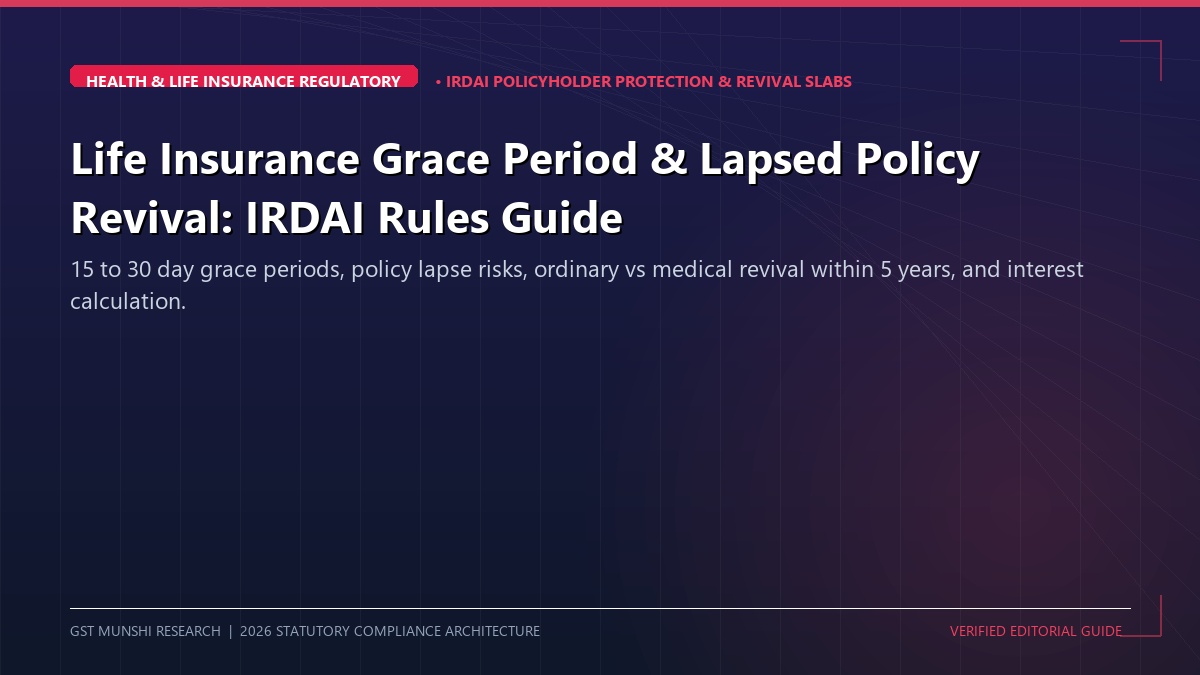 Grace Period & Policy Revival in Life Insurance: IRDAI Rules — Insurance & Risk Advisory