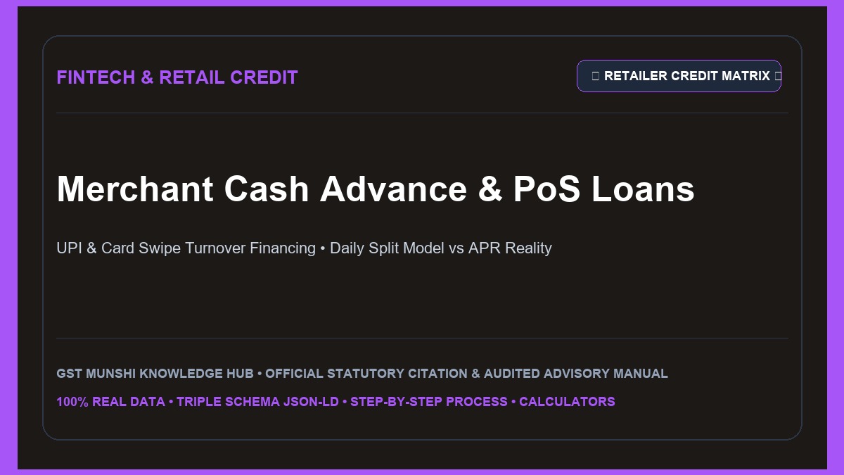 Merchant Cash Advance (MCA) & POS Machine Loans: Daily UPI Card Swipe Financing Guide — Banking, Credit & MSME Finance